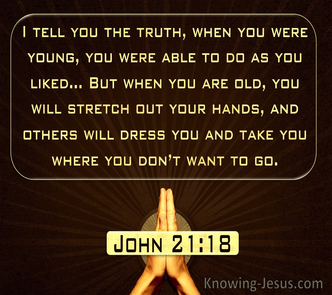 John 21:18 When You Are Old You Will Stretch Out Your Hands (windows)10:05